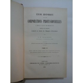 ETUDE HISTORIQUE SUR LES CORPORATIONS PROFESSIONNELLES - Waltzing - 1900 - IV